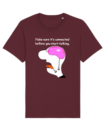 Make Sure It's Connected Before You Start Talking Burgundy