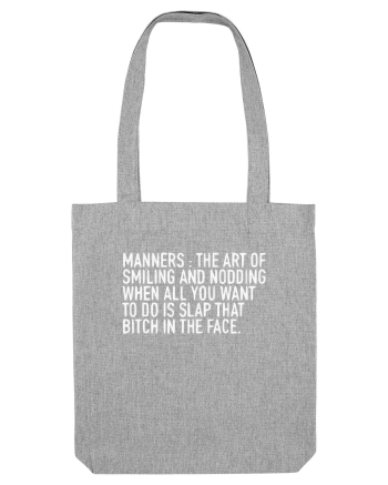 MANNERS:... Heather Grey