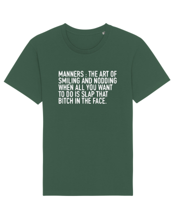 MANNERS:... Bottle Green