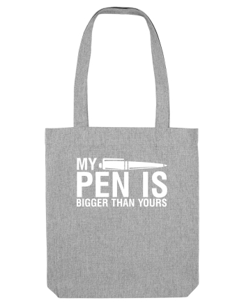My Pen Is Bigger Than Yours Heather Grey
