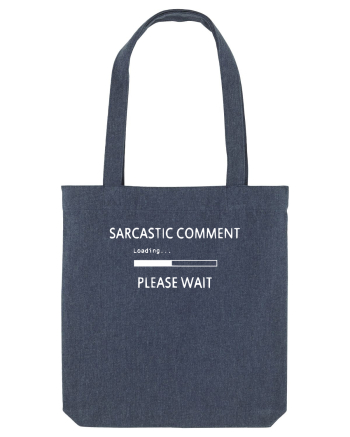 Sarcastic Comment Loadign Please Wait Midnight Blue