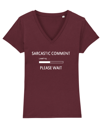 Sarcastic Comment Loadign Please Wait Burgundy
