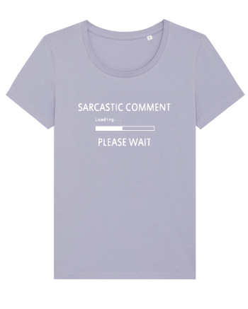 Sarcastic Comment Loadign Please Wait Lavender