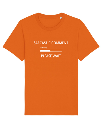 Sarcastic Comment Loadign Please Wait Bright Orange