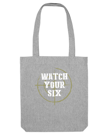 Watch your Six Heather Grey