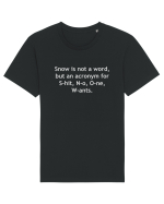 Snow is not a word Tricou mânecă scurtă Unisex Rocker