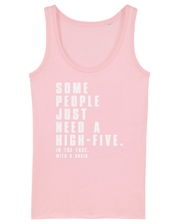 SOME PEOPLE JUST NEED A HIGH-FIVE Cotton Pink