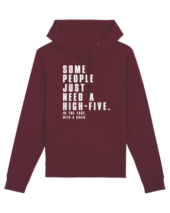 SOME PEOPLE JUST NEED A HIGH-FIVE Burgundy