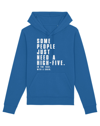 SOME PEOPLE JUST NEED A HIGH-FIVE Royal Blue