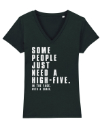 SOME PEOPLE JUST NEED A HIGH-FIVE Tricou mânecă scurtă guler V Damă Evoker