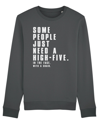 SOME PEOPLE JUST NEED A HIGH-FIVE Anthracite