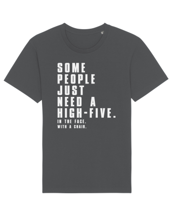 SOME PEOPLE JUST NEED A HIGH-FIVE Anthracite