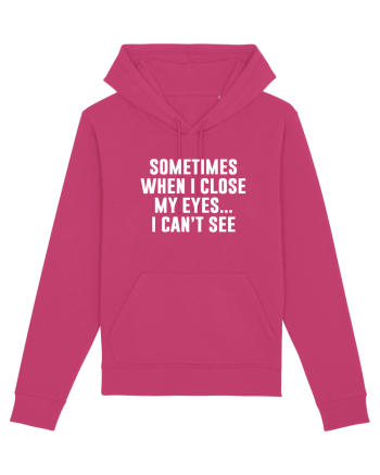 SOMETIMES WHEN I CLOSE MY EYES ... I CAN'T SEE Raspberry