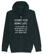 SORRY FOR BEING LATE Hanorac cu fermoar Unisex Connector