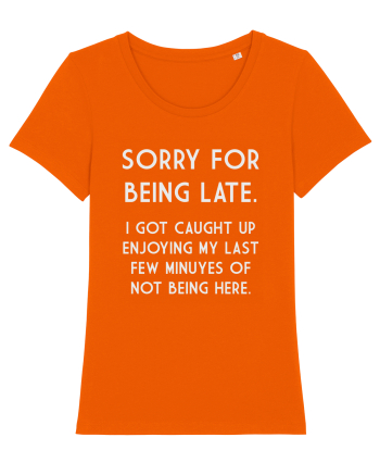 SORRY FOR BEING LATE Bright Orange