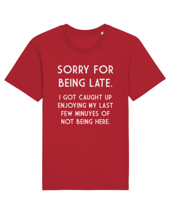 SORRY FOR BEING LATE Red