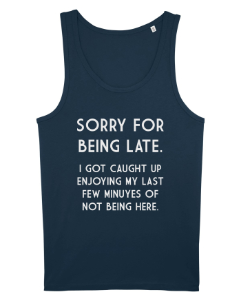 SORRY FOR BEING LATE Navy