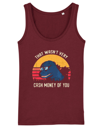 That Wasn't Very Cash Money Of You Burgundy
