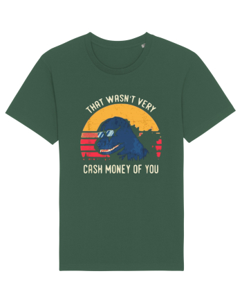 That Wasn't Very Cash Money Of You Bottle Green