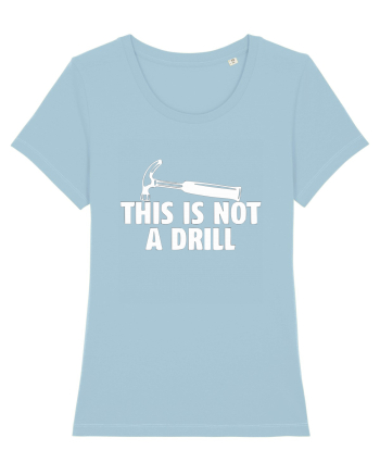 This is not a Drill Sky Blue