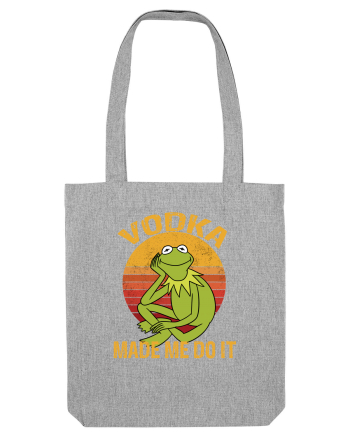 VODKA MADE ME DO IT KERMIT Heather Grey