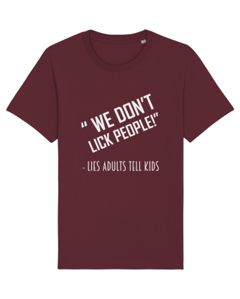 WE DON'T LICK PEOPLE Burgundy