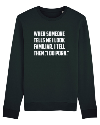 When Someone Tells Me I Look Familiar, I Tell Them, 