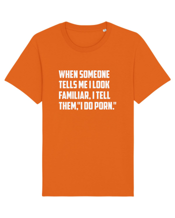 When Someone Tells Me I Look Familiar, I Tell Them, 