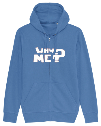 Why me? Bright Blue