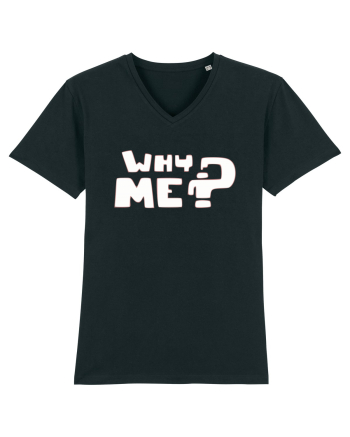 Why me? Black