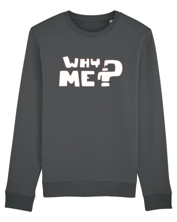 Why me? Anthracite