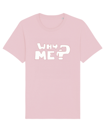 Why me? Cotton Pink