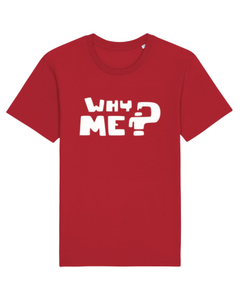 Why me? Red
