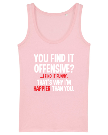 You Find It Offensive? I Find It Funny Cotton Pink