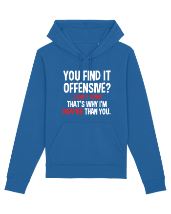 You Find It Offensive? I Find It Funny Royal Blue