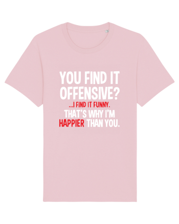 You Find It Offensive? I Find It Funny Cotton Pink