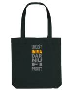 Urmeaza-ti inima, dar nu fi prost Sacoșă textilă