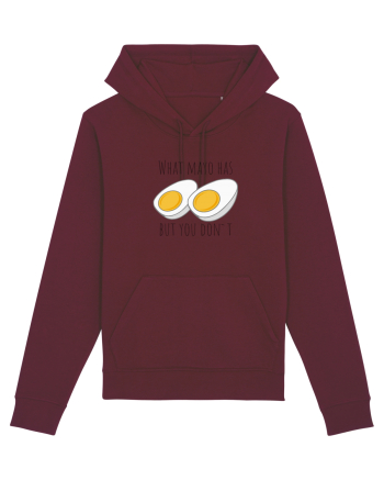 What mayo has and you don`t Burgundy