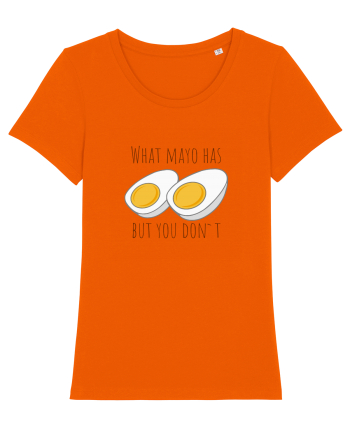 What mayo has and you don`t Bright Orange