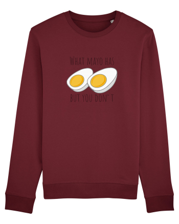 What mayo has and you don`t Burgundy