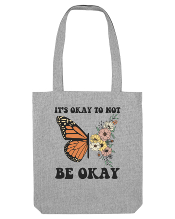 It's Okay To Not Be Okay Heather Grey