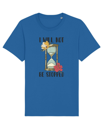 I Will Not Be Stopped Royal Blue