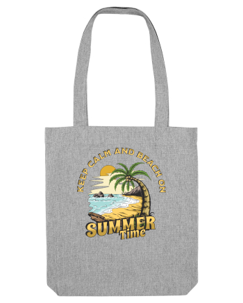 De vară: Keep calm and beach on Heather Grey
