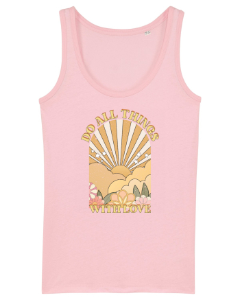 Do All Things With Love Cotton Pink