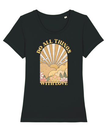 Do All Things With Love Black
