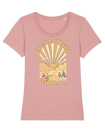 Do All Things With Love Canyon Pink
