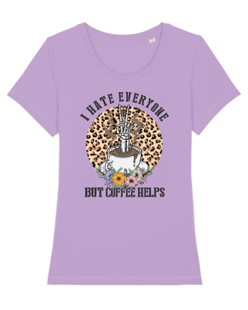 I Hate Everyone But Coffee Helps Lavender Dawn