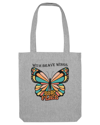 With Brave Wings She Flies Heather Grey