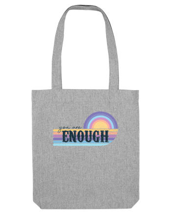 You Are Enough Heather Grey