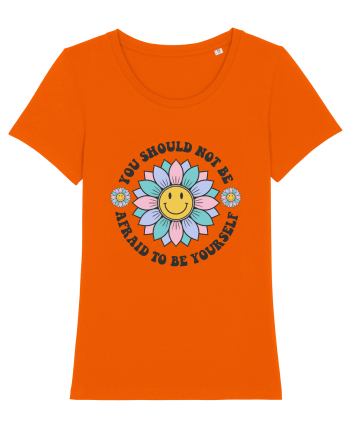 You Should Not Be Afraid To Be Yourself Bright Orange